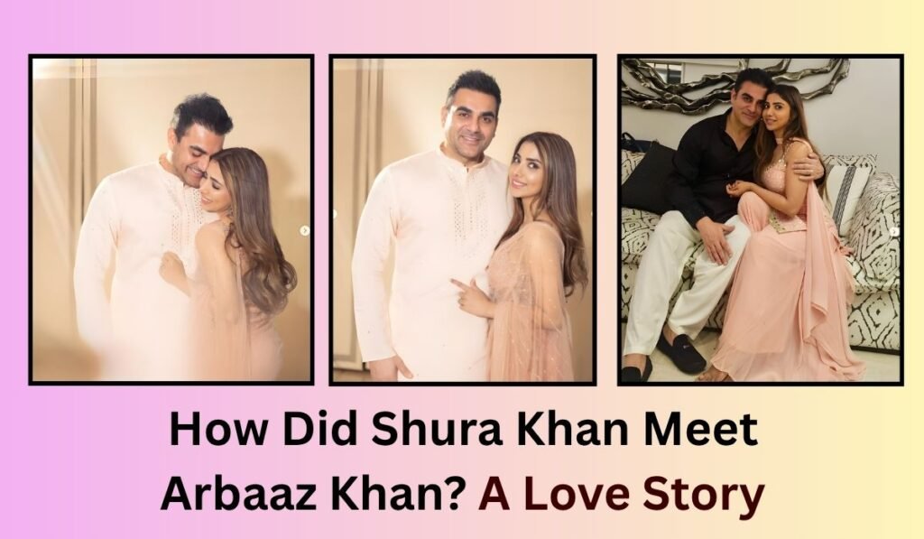 How Did Shura Khan Meet Arbaaz Khan? A Love Story