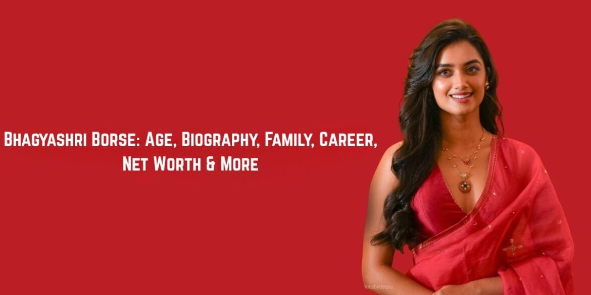 Bhagyashri Borse: Age, Biography, Family, Career, Net Worth & More