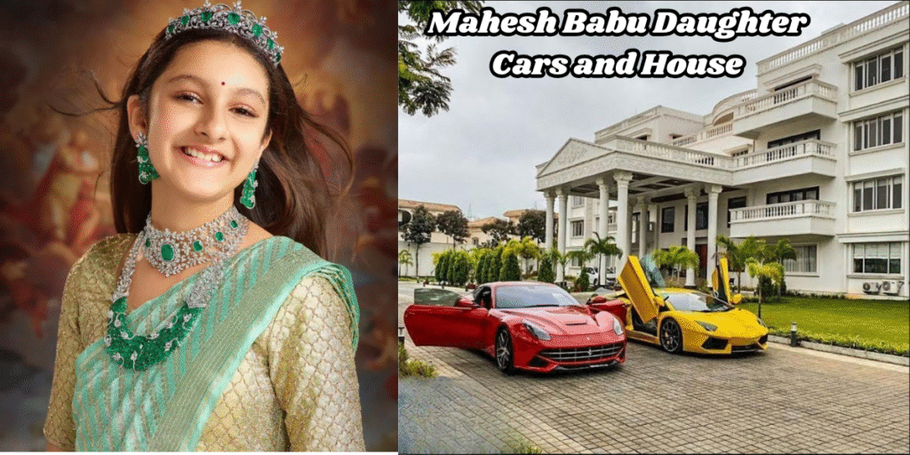 Mahesh Babu Daughter Cars and House