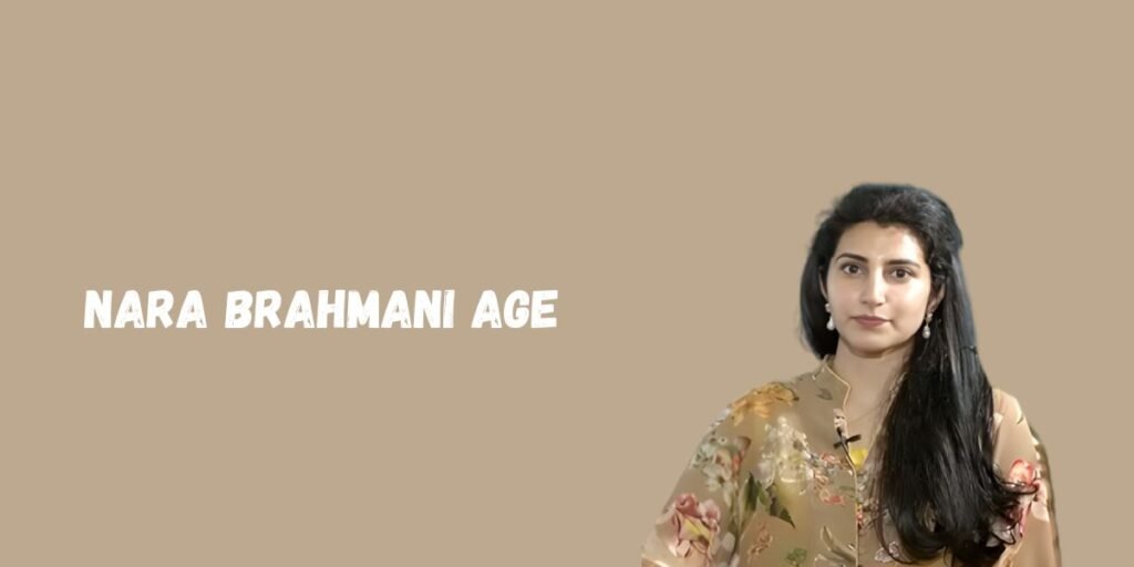 Nara Brahmani Age