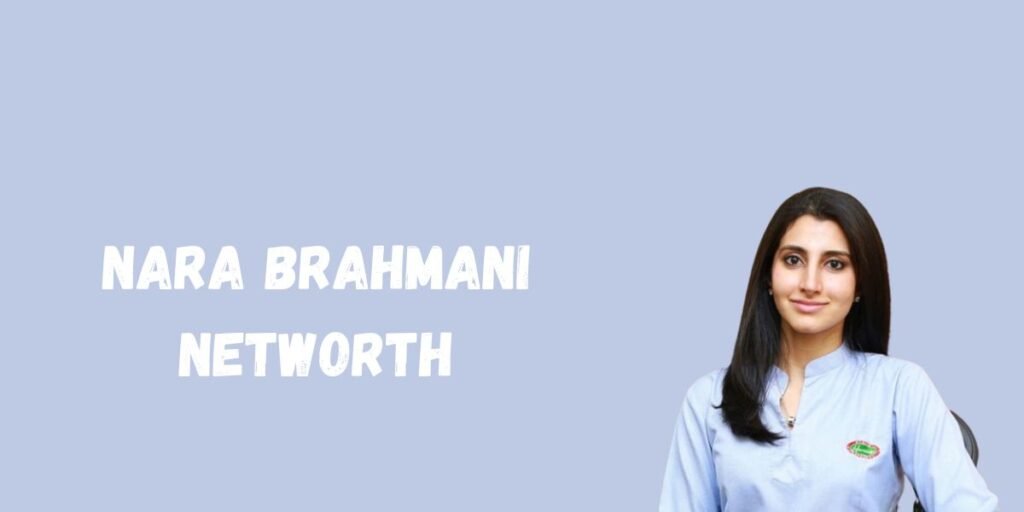 Nara Brahmani Net Worth