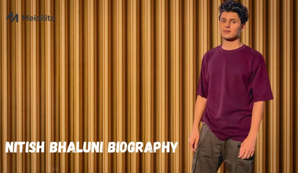 Nitish Bhaluni Biography