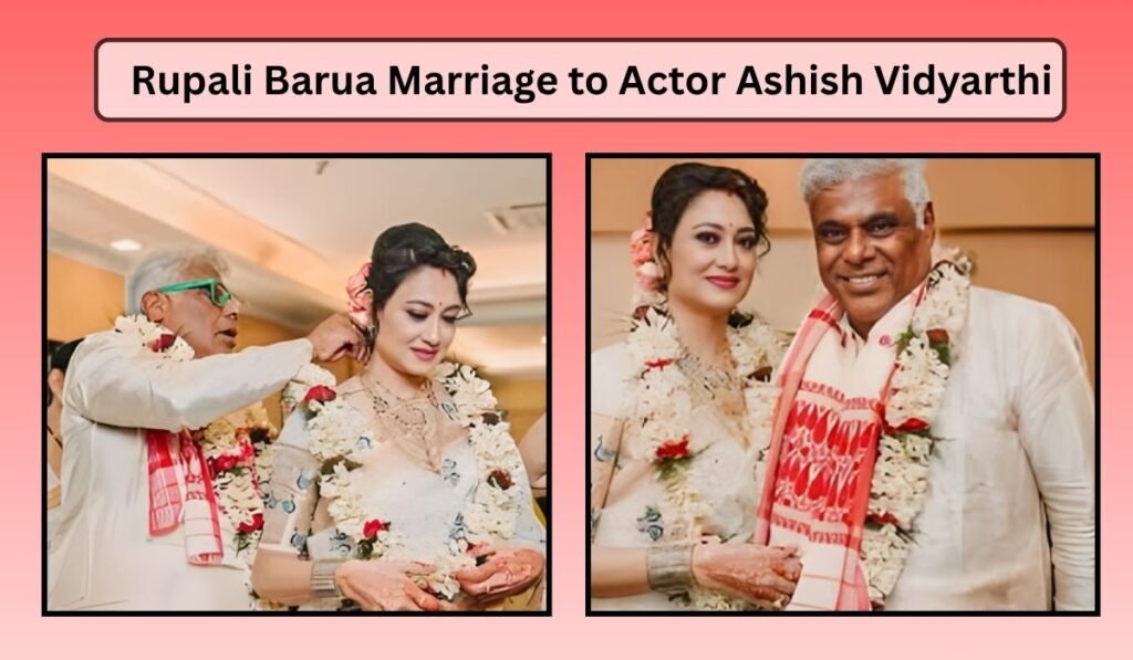 Rupali Barua Marriage to Actor Ashish Vidyarthi