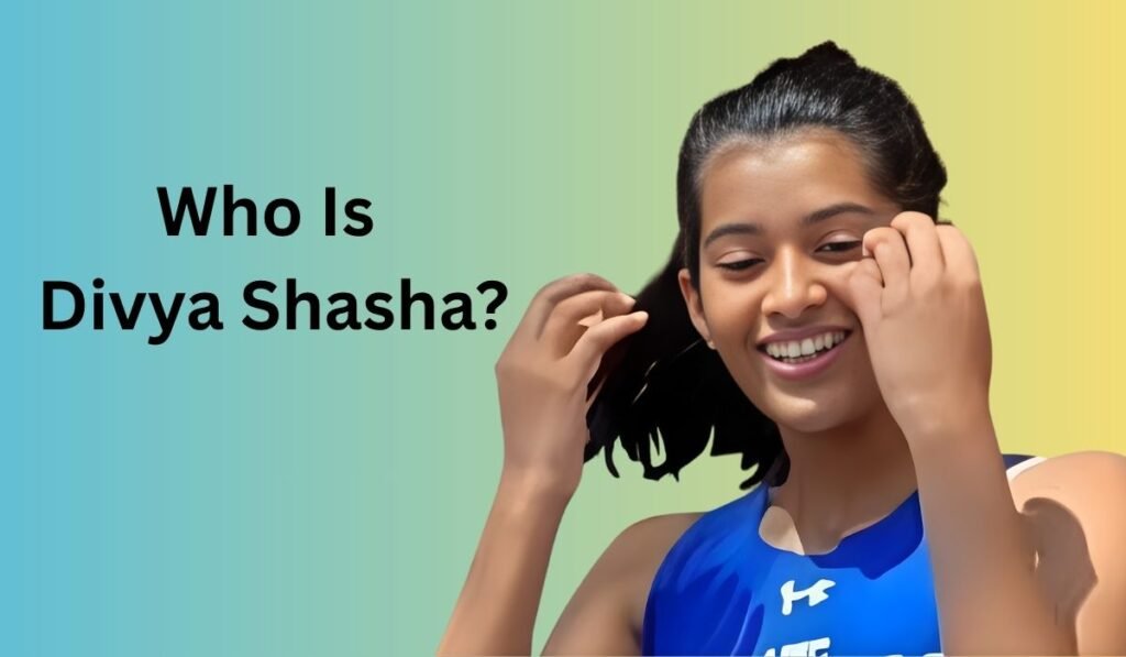 Who Is Divya Shasha?