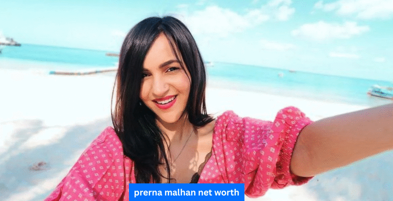 prerna malhan net worth