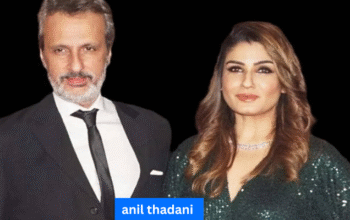 anil thadani net worth